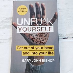 Unf*ck Yourself book by Gary John Bishop